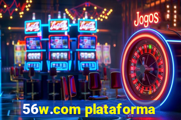 56w.com plataforma